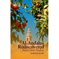 Al-Andalus Rediscovered: Iberia's New Muslims
