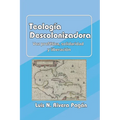 Teología descolonizadora: Voz profética, solidaridad y liberación