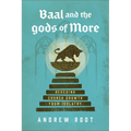 Baal and the Gods of More: Rescuing Church Growth from Idolatry