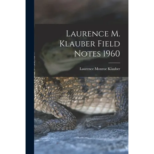 Laurence M. Klauber Field Notes 1960