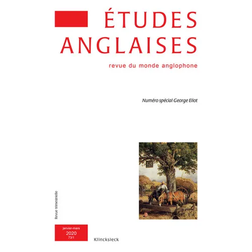 Etudes Anglaises - N1/2020: Numero Special George Eliot