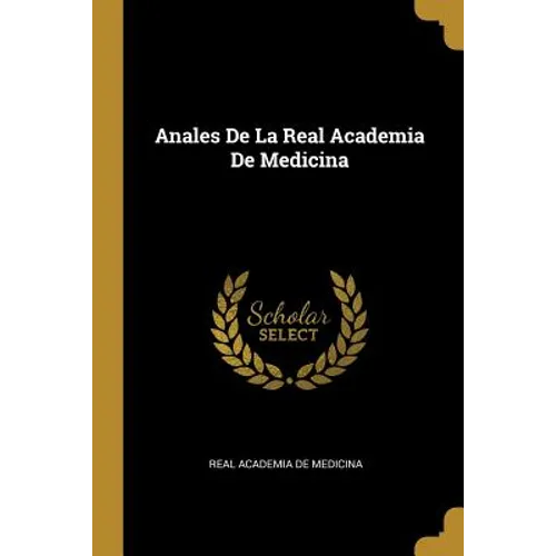 Anales De La Real Academia De Medicina