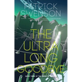 The Ultra Long Goodbye