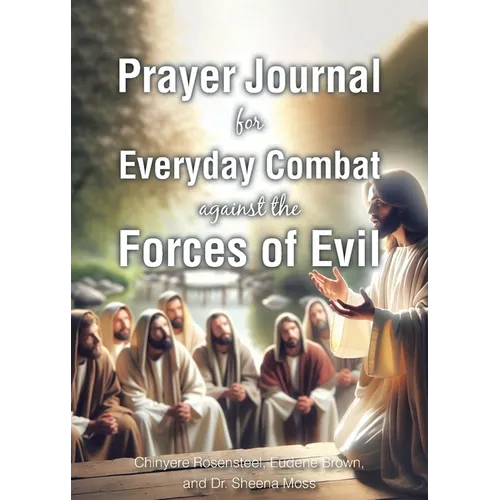 Prayer Journal for Everyday Combat against the Forces of Evil
