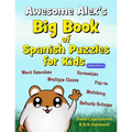 Awesome Alex's Big Book of Spanish Puzzles for Kids - Volume 1