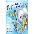 If God Were an Elephant: Learing to Listen to Other and Share Ideas, Ages 5-8