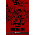Combat pour Berlin: Édition intégrale