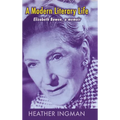 A Modern Literary Life: Elizabeth Bowen, A Memoir