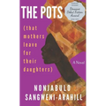 The Pots: (that mothers leave for their daughters)