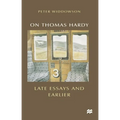 On Thomas Hardy: Late Essays and Earlier