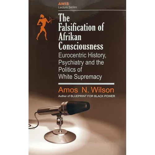 The Falsification of Afrikan Consciousness