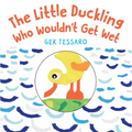 The Little Duckling Who Wouldn't Get Wet