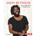 Jason Reynolds: Groundbreaking Storyteller