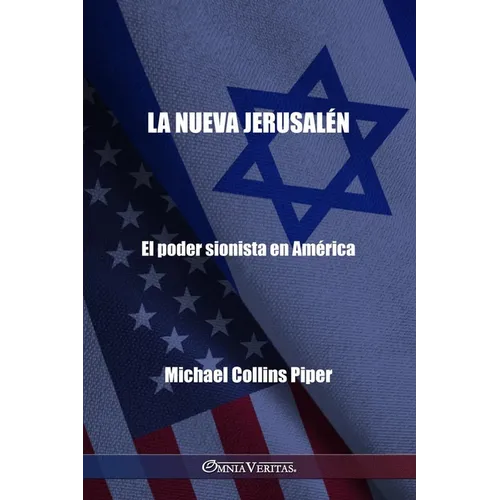 La nueva Jerusalén - El poder sionista en América