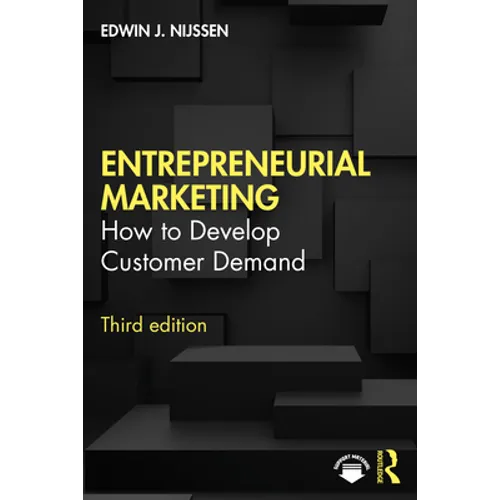 Entrepreneurial Marketing: How to Develop Customer Demand