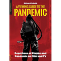 A Viewing Guide to the Pandemic