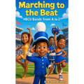 Marching to the Beat: HBCU Bands from A-Z