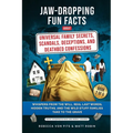 Jaw-Dropping Fun Facts About Universal Family Secrets, Scandals, Deceptions, and Deathbed Confessions: Whispers from the Will, Real Last Words, Hidden