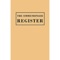 Simmendinger Register of Persons Still Living, by God's Grace, in the Year 1709, Under the Wonderful Providence of the Lord, Journeyed from Germany to