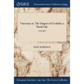 Vancenza: or, The Dangers of Credulity: a Moral Tale; VOLUME I