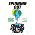 Spinning Out: Climate Change, Mental Health and Fighting for a Better Future