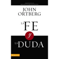La Fe Y La Duda = Faith and Doubt