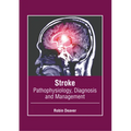 Stroke: Pathophysiology, Diagnosis and Management