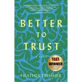 Better to Trust