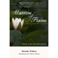 Marrow of Flame: Poems of the Spiritual Journey (2nd ed.)