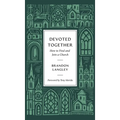 Devoted Together: How to Find and Join a Church