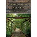 Historic Preservation in Indiana: Essays from the Field