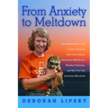From Anxiety to Meltdown: How Individuals on the Autism Spectrum Deal with Anxiety, Experience Meltdowns, Manifest Tantrums, and How You Can Intervene