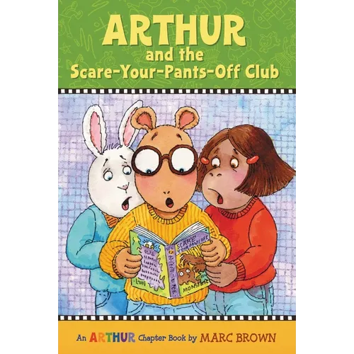 Arthur and the Scare-Your-Pants-Off Club: An Arthur Chapter Book