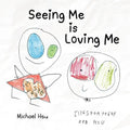 Seeing Me Is Loving Me