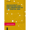 Innovation and Collaboration in the Digital Era: The Role of Emotional Intelligence for Innovation Leadership and Collaborative Innovation