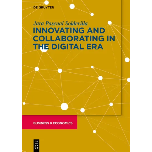 Innovation and Collaboration in the Digital Era: The Role of Emotional Intelligence for Innovation Leadership and Collaborative Innovation