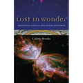 Lost in Wonder: Imagining Science and Other Mysteries