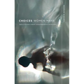 Choices Women Make: Agency in Domestic Violence, Assisted Reproduction, and Sex Work