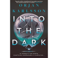 Into the Dark: The Dark, Twisty New Instalment in the Chilling Arctic Mysteries Series... Volume 2