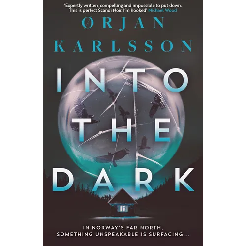 Into the Dark: The Dark, Twisty New Instalment in the Chilling Arctic Mysteries Series... Volume 2