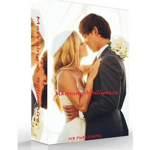 Billionaire Romance: Marrying a Billionaire: (New Adult Romance)