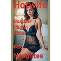 Hotwife: Boudoir Photo Shoot