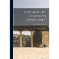Jews and the Christian Conscience: a Plea for Palestine
