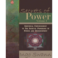 Secrets of Power, Volume I: Individual Empowerment vs The Societal Panorama of Power and Depowerment