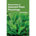 Researches in Selected Plant Physiology