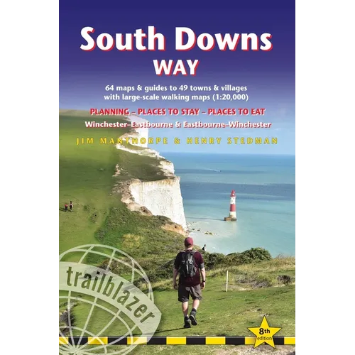 South Downs Way: British Walking Guide: Winchester-Eastbourne-Winchester - 64 Large-Scale Walking Maps (1:20,000) & Guides to 49 Towns & Villages - Pl