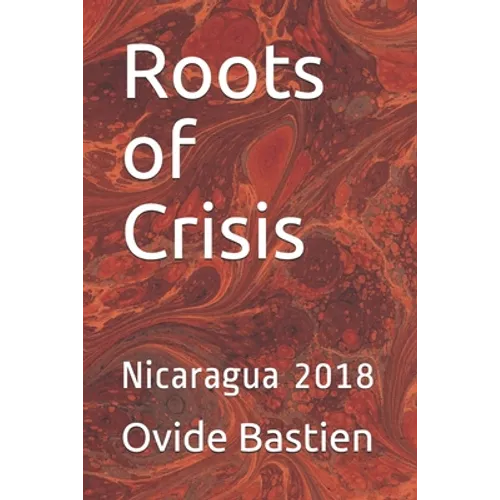 Roots of Crisis: Nicaragua 2018