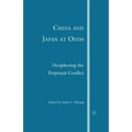 China and Japan at Odds: Deciphering the Perpetual Conflict