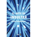 Arte de Insultar, El