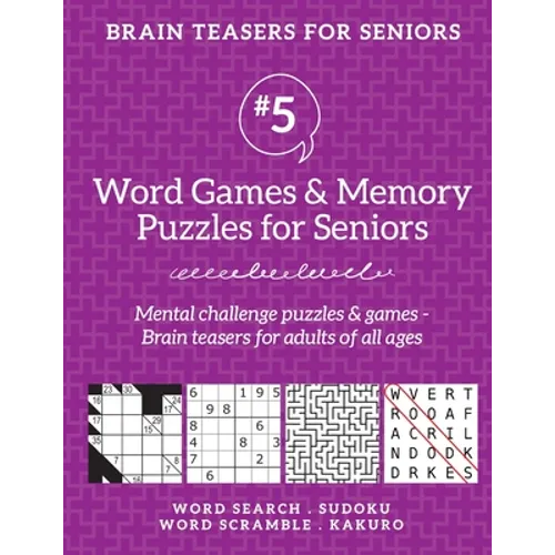 Brain Teasers for Seniors #5: Word Games & Memory Puzzles for Seniors. Mental challenge puzzles & games - Brain teasers for adults for all ages